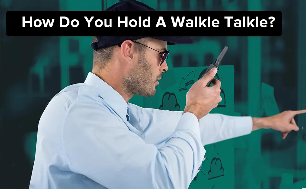 How Do I Hold A Walkie Talkie? doloremque