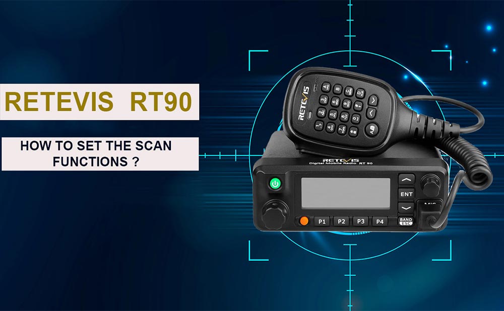 How to Set Up the Retevis RT90 for Scanning