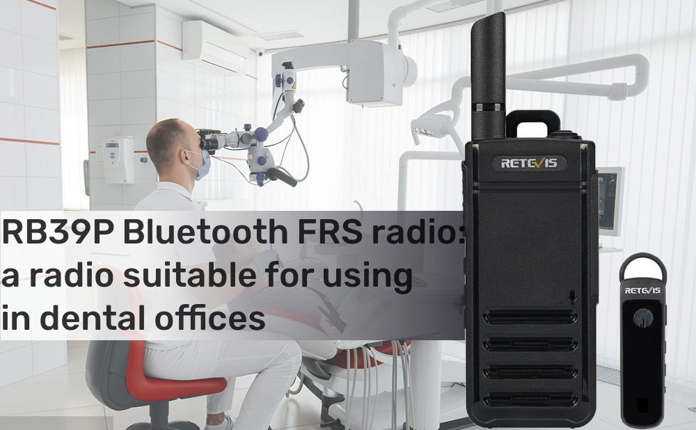 RB39P Bluetooth FRS Radio: a radio suitable for using in dental 