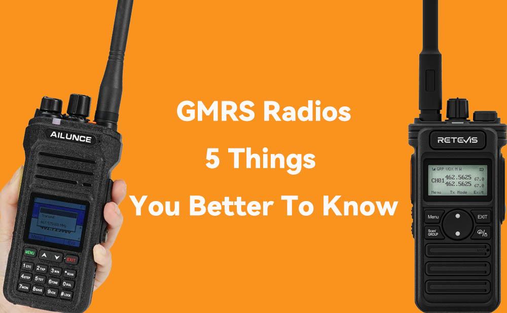 About GMRS radios, 5 Things You Better Know