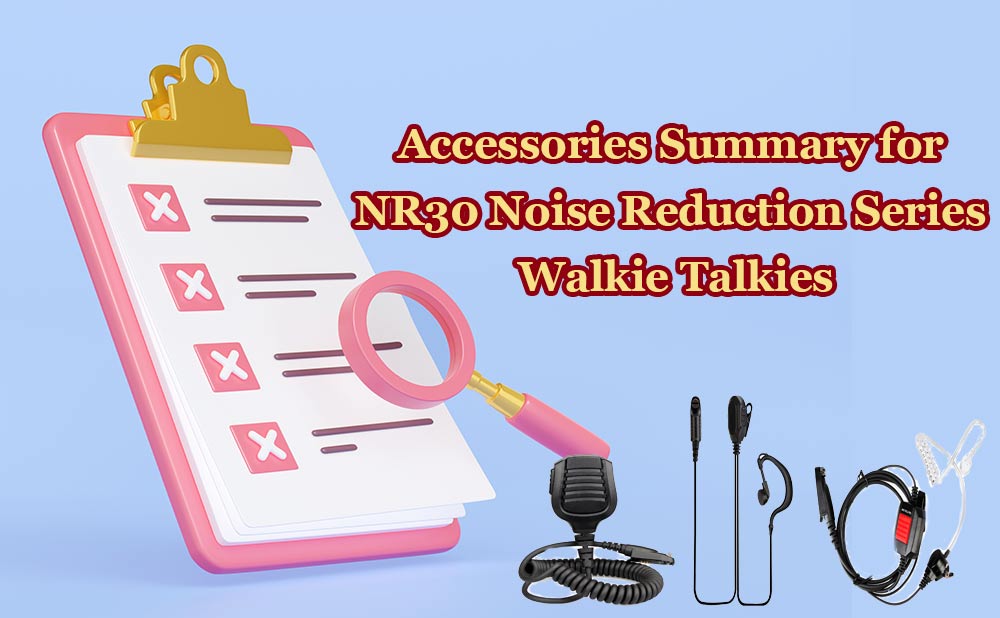 Earbuds / Microphones for NR30 Noise Reduction Series Walkie Talkies Summary