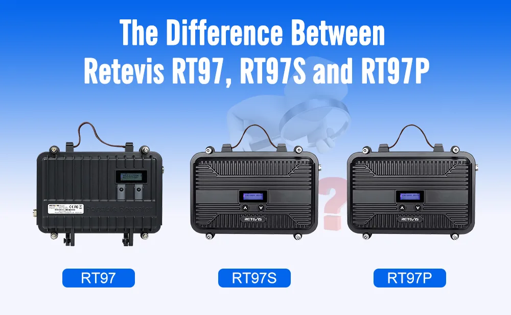 Retevis RT97, RT97S, and RT97P Portable Radio Repeaters: Which One Should You Choose? doloremque