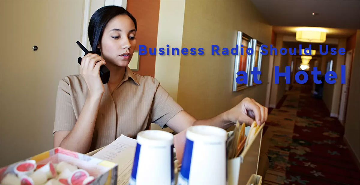 What Business Radio Should I Use at My Hotel?