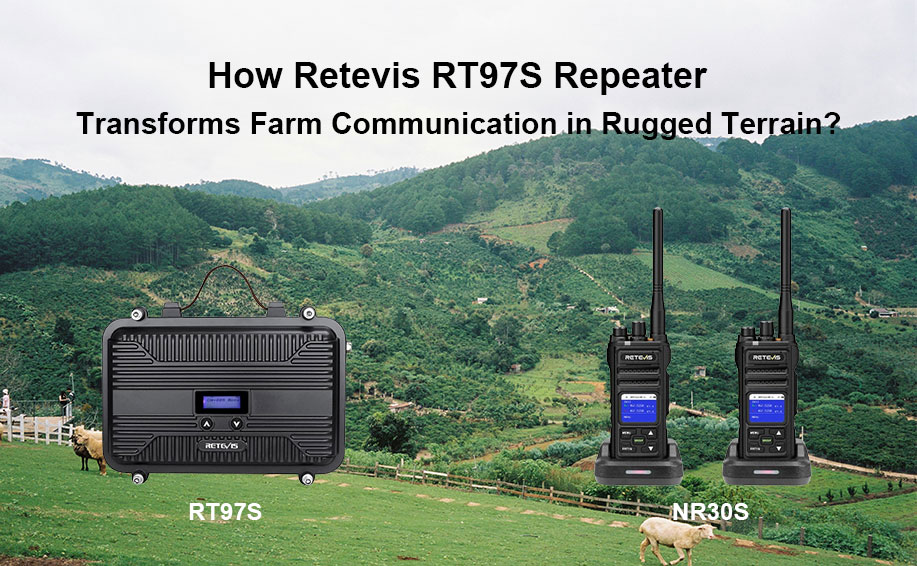 How Retevis RT97S Repeater Transforms Farm Communication in Rugged Terrain?