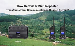 How Retevis RT97S Repeater Transforms Farm Communication in Rugged Terrain? doloremque