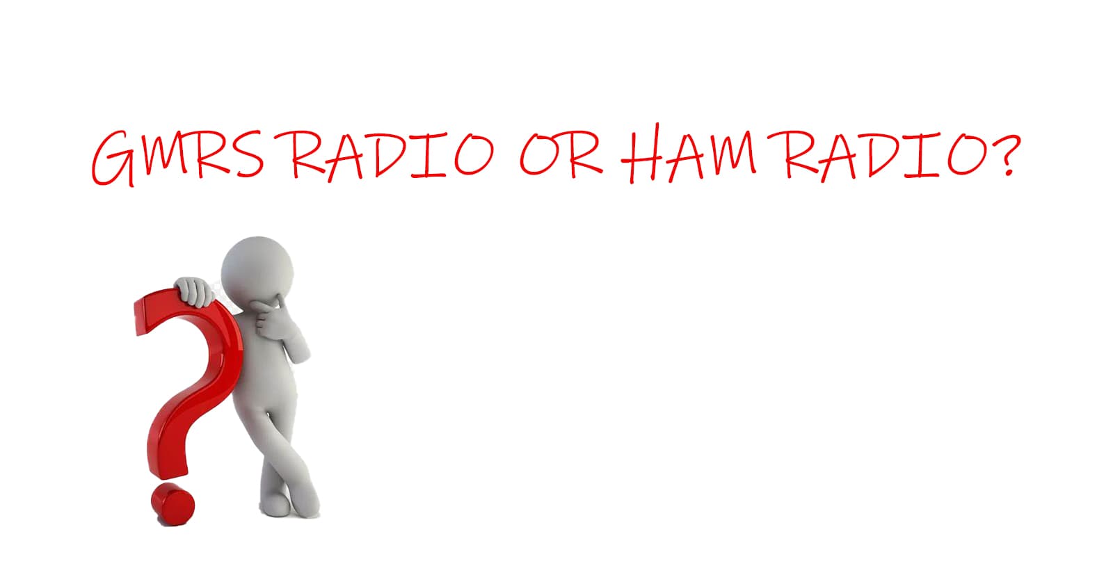 GMRS vs Ham Radio – Which One is Best for You?