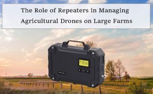 The Role of Repeaters in Managing Agricultural Drones on Large Farms doloremque