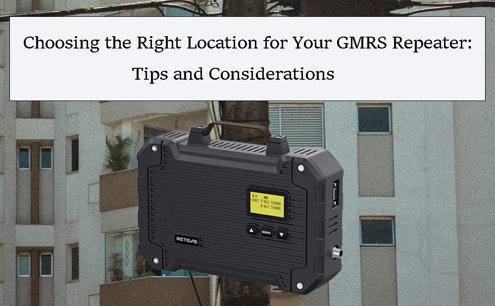 How to Choose the Best GMRS Repeater Station for Your Needs: A Buyer’s Guide