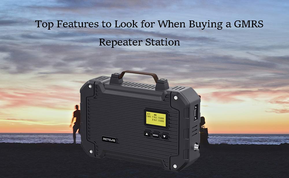 Top Features to Look for When Buying a GMRS Repeater Station