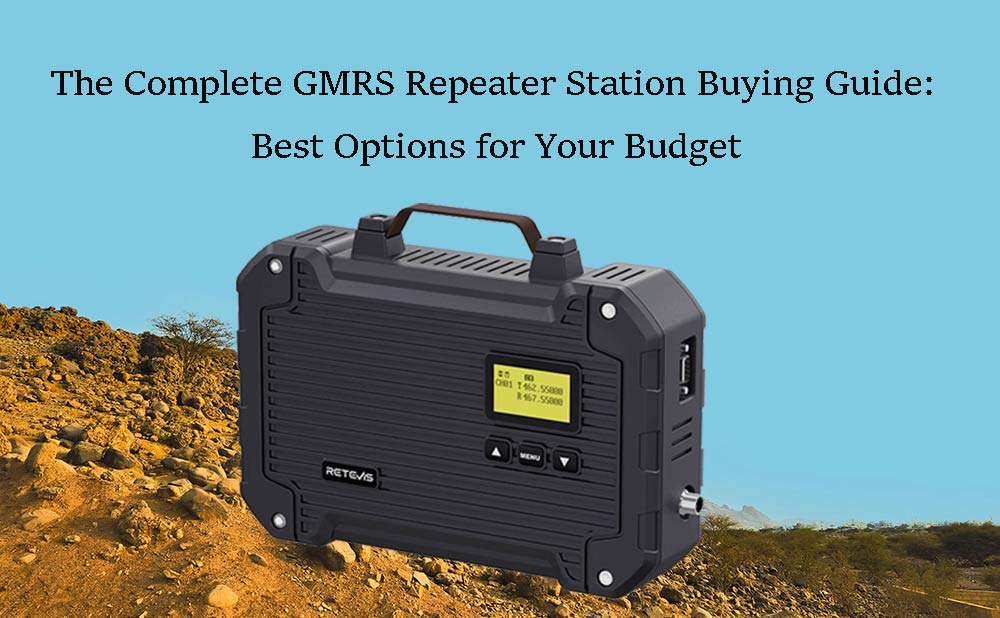 The Complete GMRS Repeater Station Buying Guide: Best Options for Your Budget