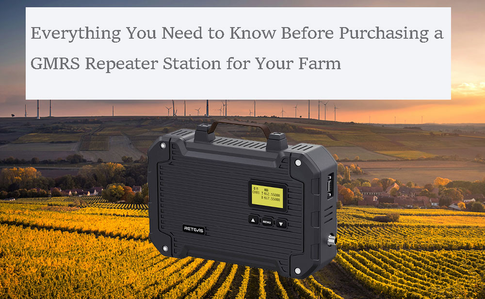 Everything You Need to Know Before Purchasing a GMRS Repeater Station for Your Farm