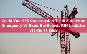 Could Your Lift Construction Team Survive an Emergency Without the Retevis RB48 Jobsite Walkie Talkies? doloremque
