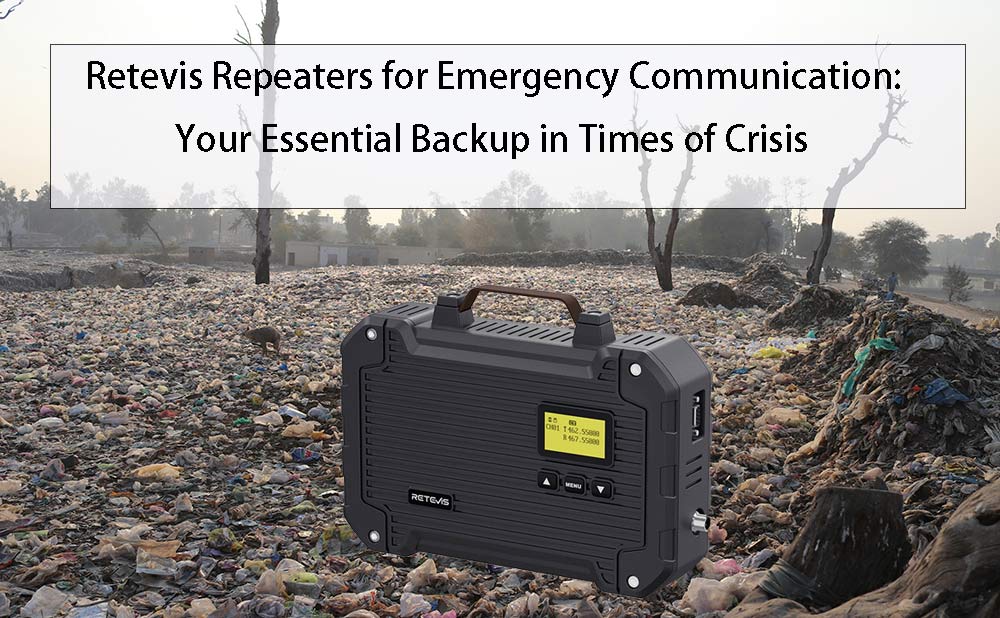 Retevis Repeaters for Emergency Communication: Your Essential Backup in Times of Crisis