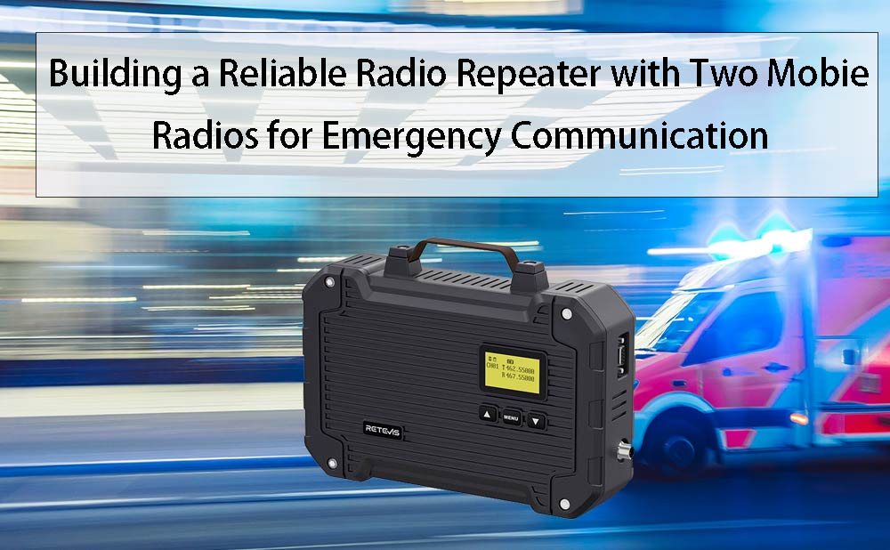 Building a Reliable Radio Repeater with Two Mobile Radios for Emergency Communication