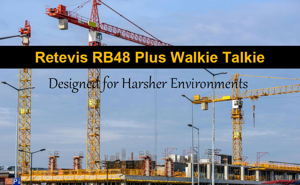 Heavy Duty Walkie Talkie Showdown: How the Retevis RB48P Stands Out