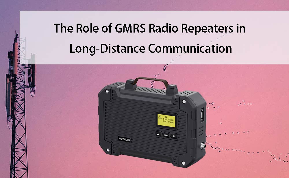 The Role of GMRS Repeater channels  in Long-Distance Communication