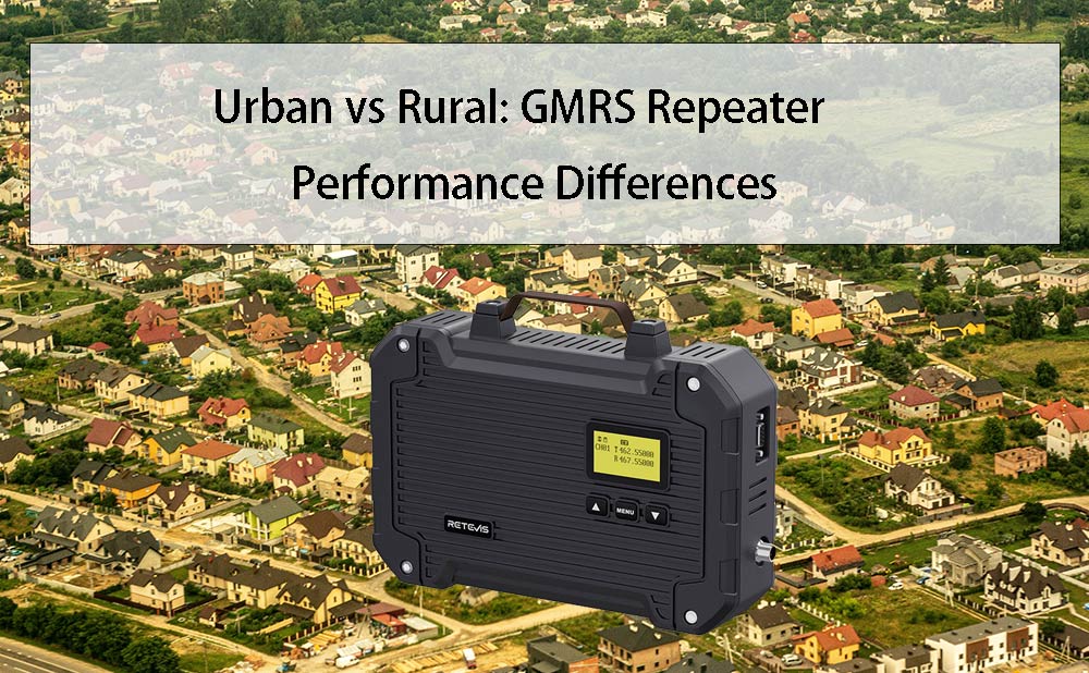 Urban vs Rural: GMRS Repeater Performance Differences