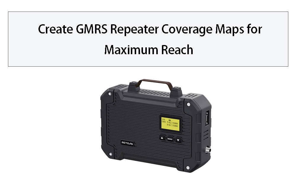Create GMRS Repeater Coverage Maps for Maximum Reach