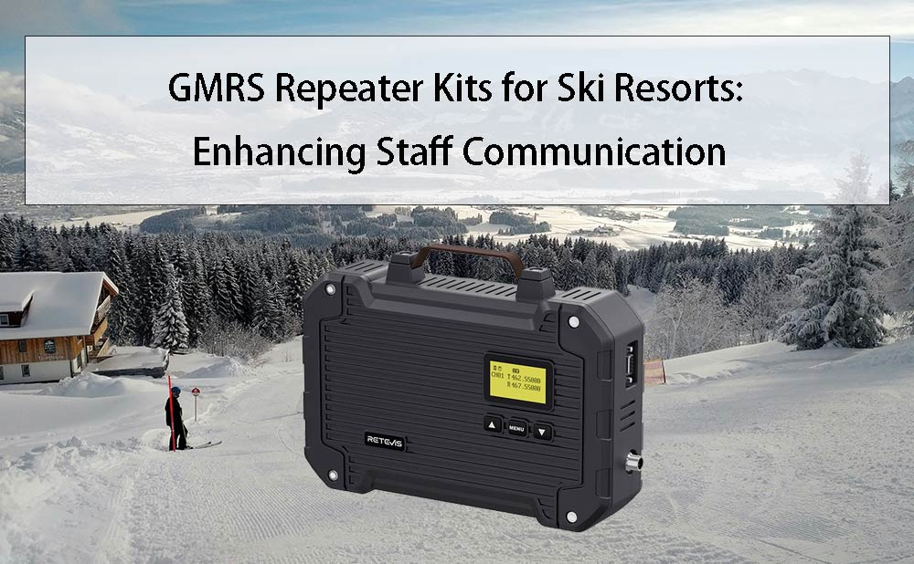 GMRS Repeater Kits for Ski Resorts: Enhancing Staff Communication