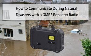 How to Communicate During Natural Disasters with a GMRS Repeater Radio doloremque