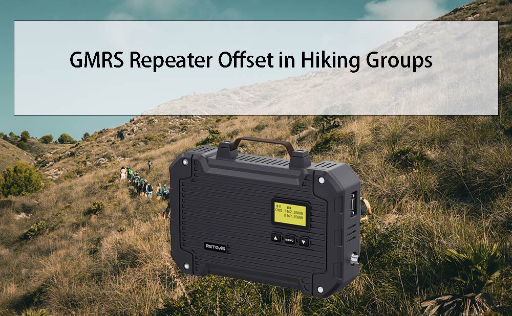  GMRS Repeater Offset in Hiking Groups