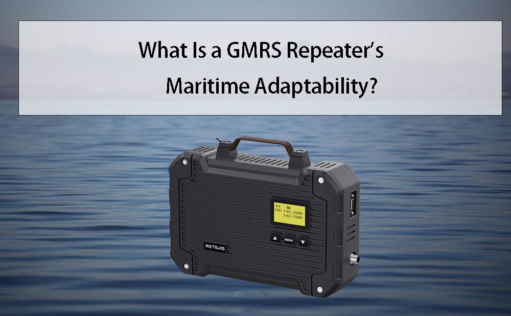 What Is a GMRS Repeater's Maritime Adaptability?