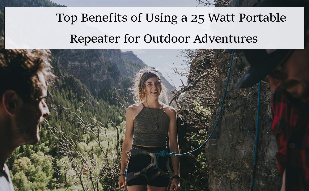 Top Benefits of Using a 25 Watt Portable Repeater for Outdoor Adventures