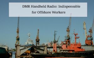 DMR Handheld Radio: Indispensable for Offshore Workers doloremque