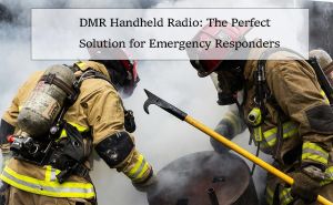 DMR Handheld Radio: The Perfect Solution for Emergency Responders doloremque