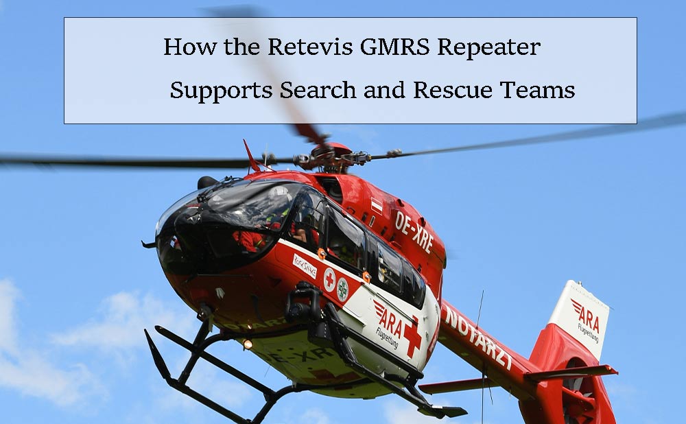 How the Retevis GMRS Repeater Supports Search and Rescue Teams