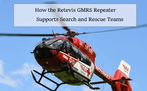 How the Retevis GMRS Repeater Supports Search and Rescue Teams doloremque