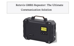 Retevis GMRS Repeater: The Ultimate Communication Solution doloremque