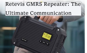 Retevis GMRS Repeater: A Cost-Effective Communication Tool doloremque