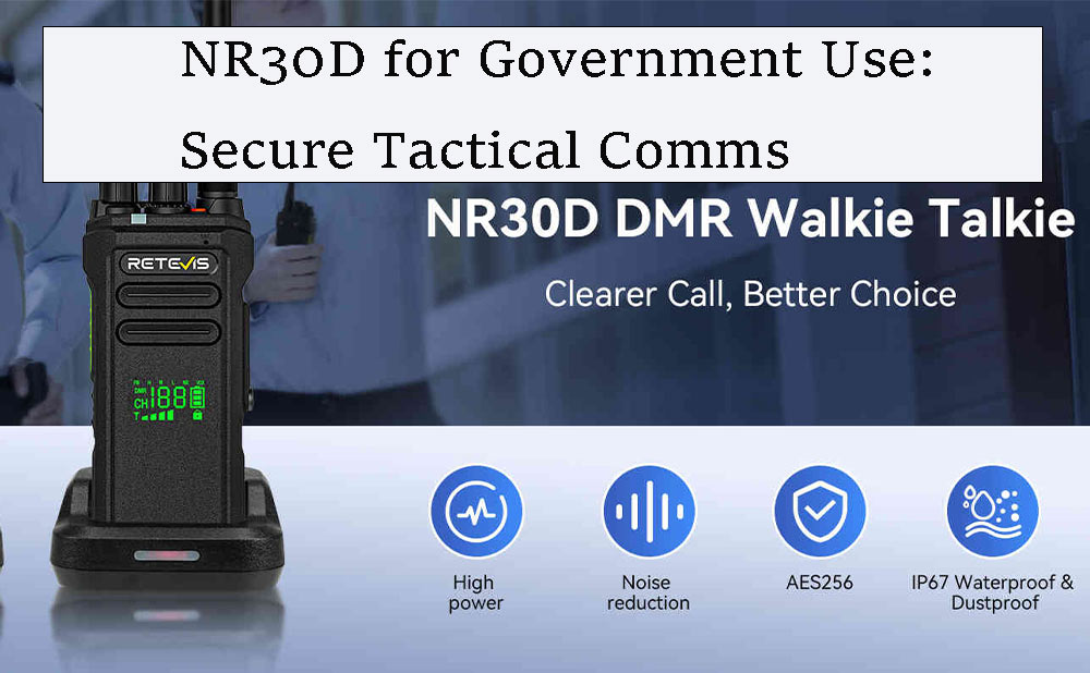NR30D dmr digital radio for Government Use: Secure Tactical Comms