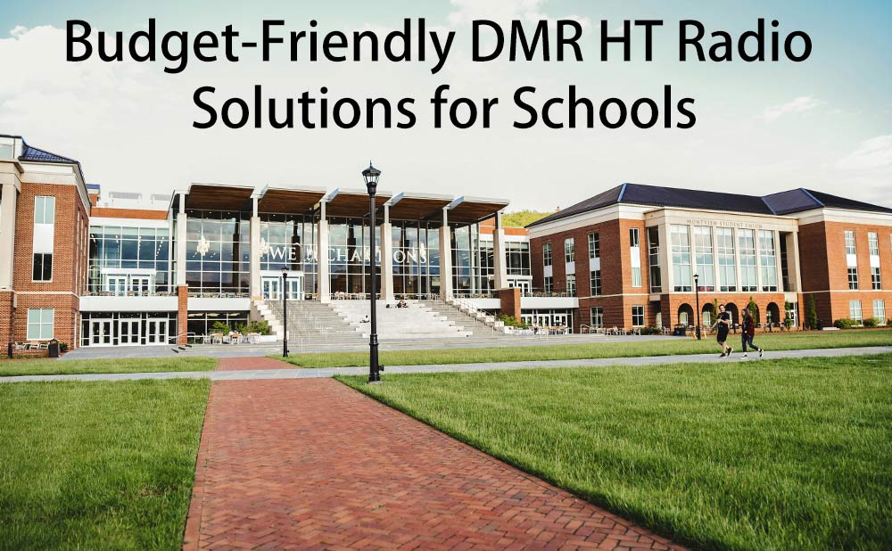 Budget-Friendly DMR HT Radio Solutions for Schools