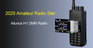 2025 Amateur Radio Star Product: Ailunce H1 DMR Radio doloremque
