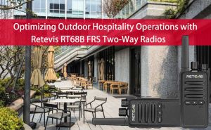 Optimizing Outdoor Hospitality Operations with Retevis RT68B FRS Two-Way Radios doloremque