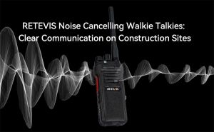 RETEVIS Noise Cancelling Walkie Talkies: Clear Communication on Construction Sites doloremque