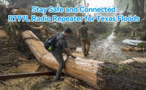 Stay Safe and Connected: RT97L Radio Repeater for Texas Floods doloremque