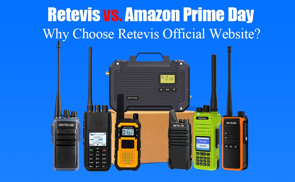 Retevis vs. Amazon Prime Day: Why Choose Retevis Official Website?