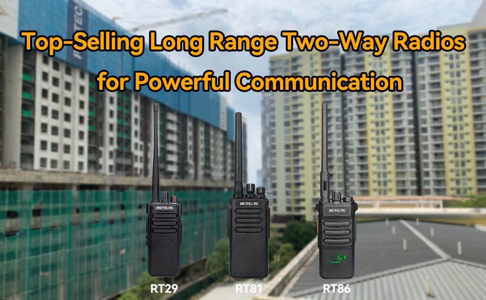 Top-Selling Long Range Two-Way Radios for Powerful Communication