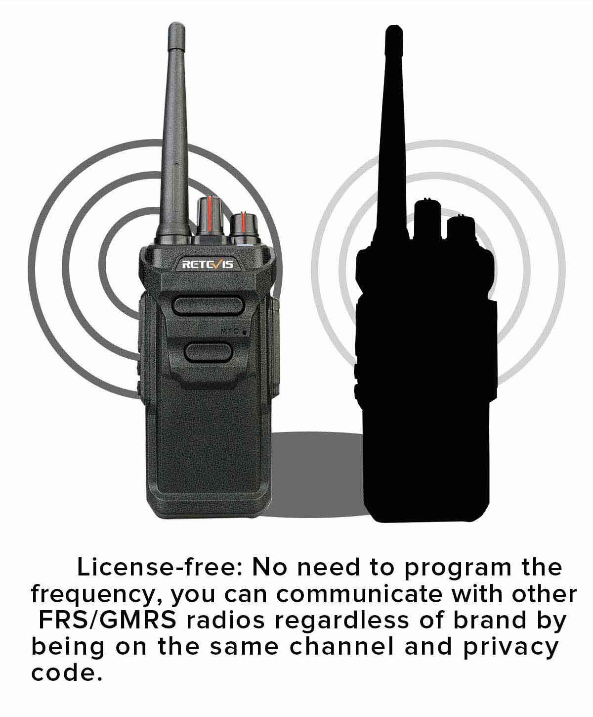 License-free: No need to program the frequency, you can communicate with other FRS/GMRS radios regardless of brand by being on the same channel and privacy code.