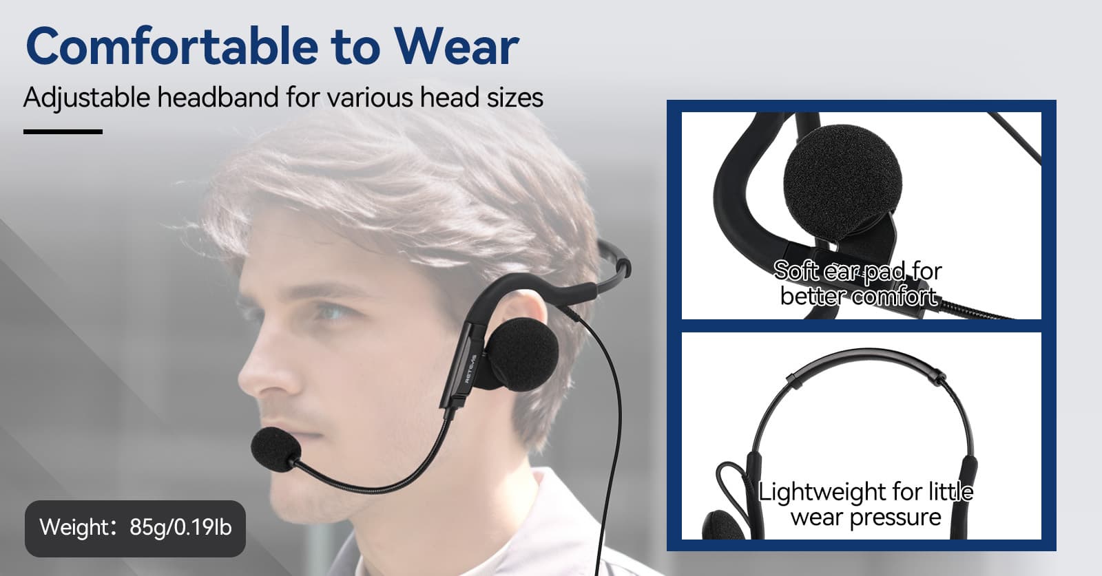 Wear the headset comfortably with the soft sponge pad and lightweight