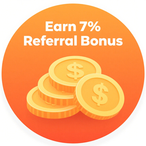 7% Referral Bonus